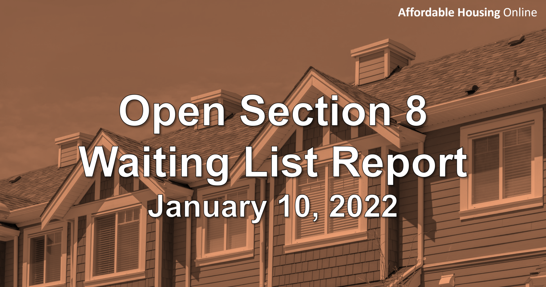 Open Section 8 Waiting List Report: January 10, 2022