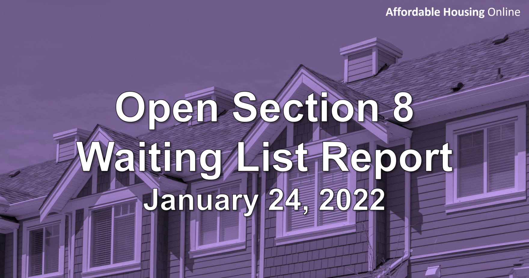 Open Section 8 Waiting List Report: January 24, 2022
