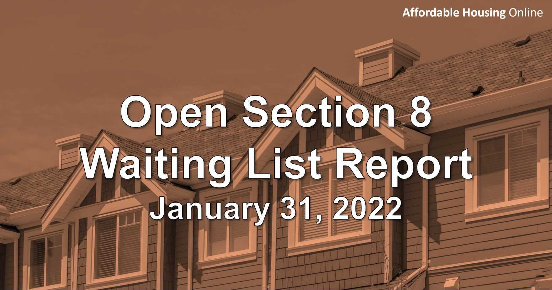 Open Section 8 Waiting List Report: January 31, 2022