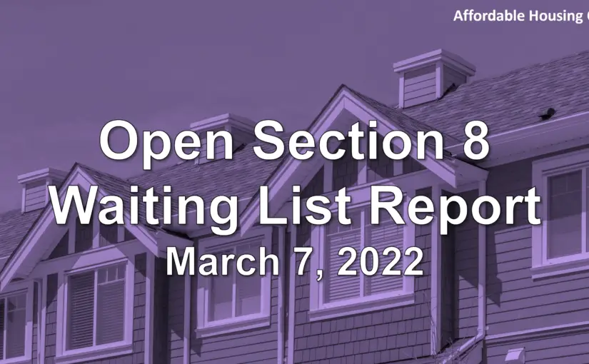 Open Section 8 Waiting List Report: March 7, 2022 | Affordable Housing ...