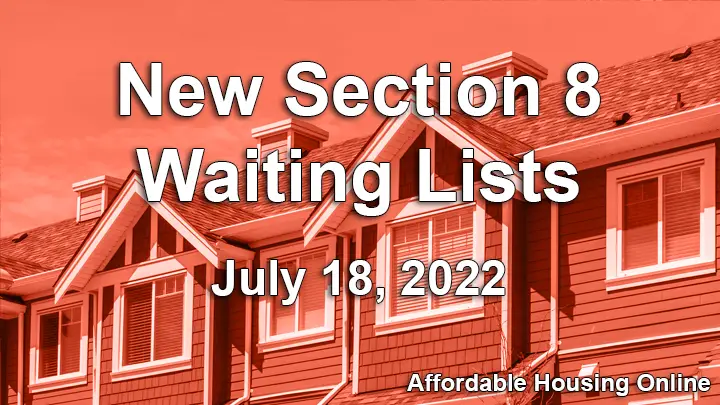 New Section 8 Waiting List Announcements: July 18, 2022 | Affordable ...