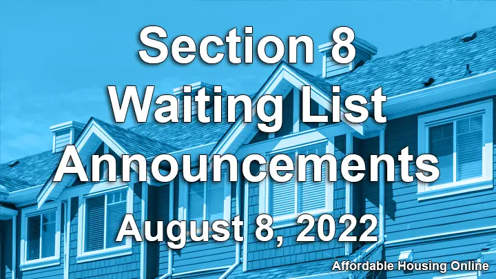 Section 8 Waiting List Announcements: August 8, 2022 | Affordable ...